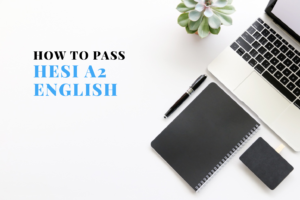 How To Pass HESI A2 English