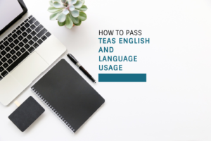 How To Pass TEAS English And Language Usage
