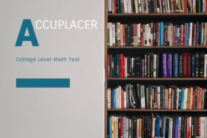 ACCUPLACER: College Level Math Test