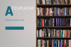ACCUPLACER: Sentence Skills Test