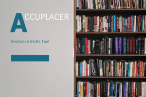 ACCUPLACER Sentence Skills: How to Improve Grammar and Writing